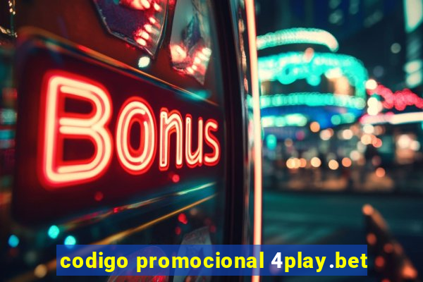 codigo promocional 4play.bet